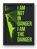 Breaking Bad (I Am Not in Danger, I am The Danger) Poster