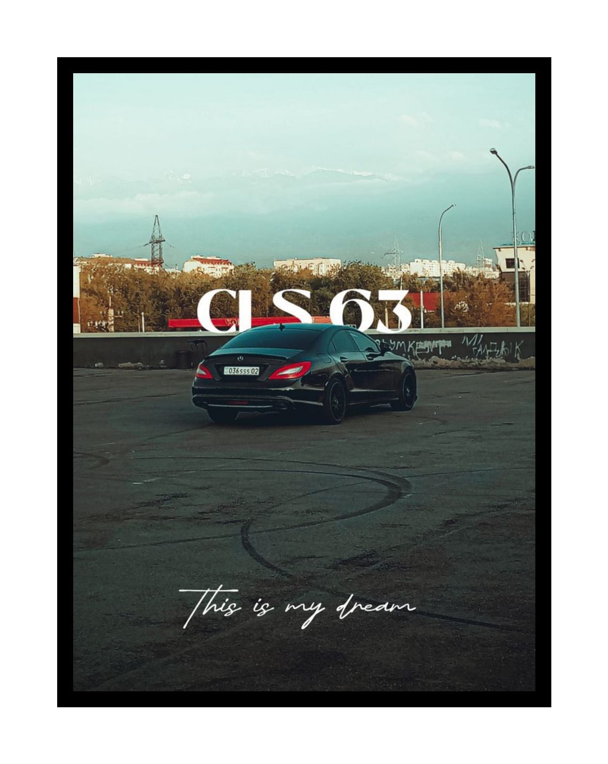 Mercedes CLS63 "This Is My Dream" Poster
